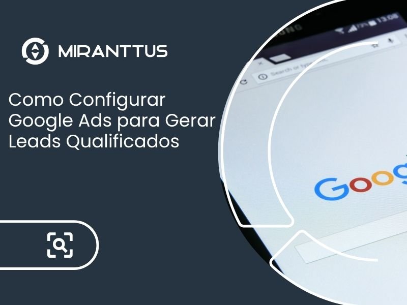 Como Configurar Google Ads para Gerar Leads Qualificados