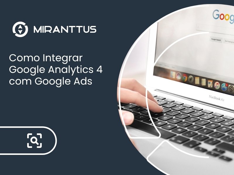 Como Integrar Google Analytics 4 com Google Ads